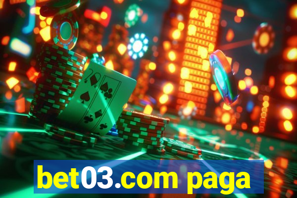 bet03.com paga